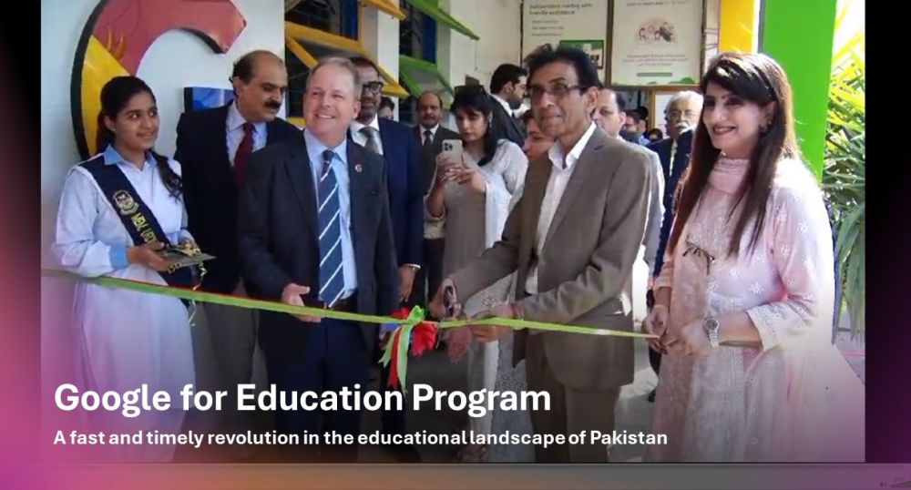Google for Education in Pakistan: K12 Education Empowerment and IT Skills Learning Opportunities for Teachers and Youth
